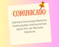 Câmara Municipal Retoma Publicações Institucionais Após Fim do Período Eleitoral